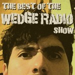 The Best of the Wedge Radio Show