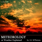 Meteorology; or Weather Explained by J. G. M'Pherson (1843 - 1909)
