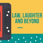 Law, Laughter and Beyond