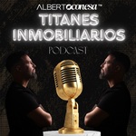 TITANES INMOBILIARIOS con Alberto Conesa