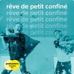 Rêve de petit confiné