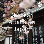 Nuclear Attack On Japan