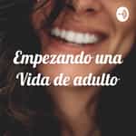 Empezando una Vida de adulto