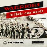 Warriors In Their Own Words | First Person War Stories