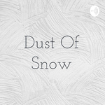 Dust Of Snow