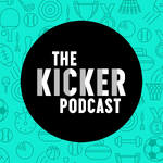 The Kicker Podcast: A Sports - Comedy Show