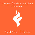 SEO for Photographers by Fuel Your Photos