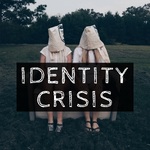 Identity Crisis