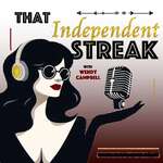 That Independent Streak.... with Wendy Campbell