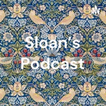 Sloan's Podcast