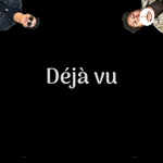 Déjà vu

