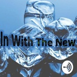 In With The New 