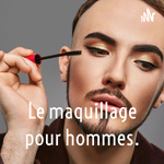 Le maquillage pour hommes.