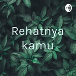 Rehatnya kamu