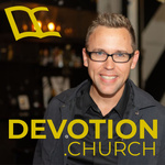 DEVOTION.CHURCH with Brooks Gibbs
