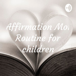 Self-Affirmation Morning Routine for children