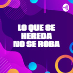 Lo que se hereda no se roba
