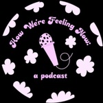 How We're Feeling Now