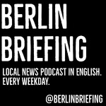 Berlin Briefing