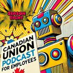Canadian Union Podcast for Employees'