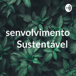 Desenvolvimento Sustentável 