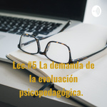 Lec.#5 La demanda de la evaluación psicopedagógica. 