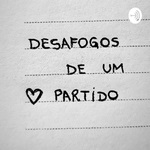Desafogos de um ♡ partido