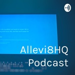 Allevi8HQ Podcast