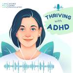 Thriving With ADHD