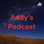 Andy's Podcast