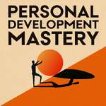 Personal Development Mastery : Actionable Insights for Personal Growth