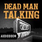 Dead Man Talking