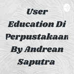User Education Di Perpustakaan By Andrean Saputra 