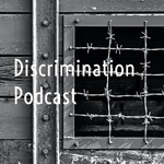 Discrimination Podcast