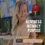 Aliveness Intimacy Purpose 