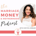 Marriage, Money and Motherhood