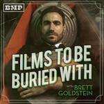 Films To Be Buried With with Brett Goldstein