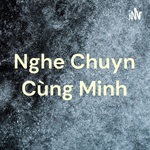 Nghe Chuyện Cùng Minh