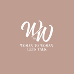 Woman To Woman Let’s Talk