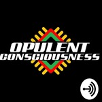 Opulent Consciousness