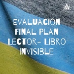 Evaluación Final Plan Lector- Libro Invisible