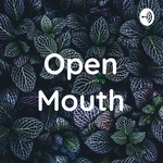 Open Mouth