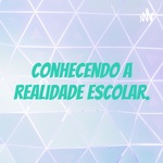 Conhecendo a realidade escolar.