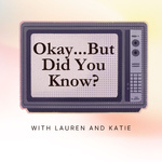 Okay But Did You Know?