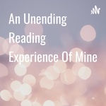 An Unending Reading Experience Of Mine