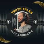 Truth Talks With Alex Normandin