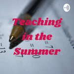 Teaching in the Summer