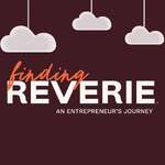 Finding Reverie: An Entrepreneur's Journey