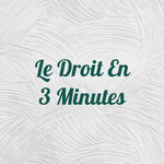 Le Droit En 3 Minutes