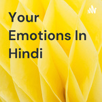 Your Emotions In Hindi